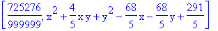 [725276/999999, x^2+4/5*x*y+y^2-68/5*x-68/5*y+291/5]